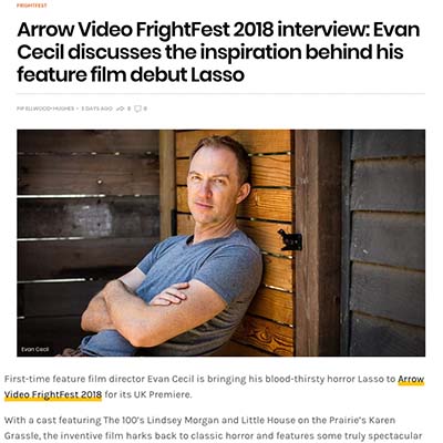 Arrow Video FrightFest 2018 interview: Evan Cecil discusses the inspiration behind his feature film debut Lasso